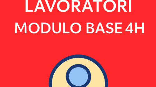 Corso di formazione Generale dei lavoratori - modulo base (4 h)